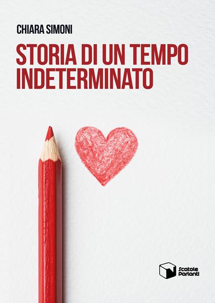 Storia di un tempo indeterminato - Chiara Simoni - copertina