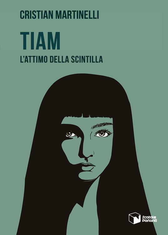 Tiam. L'attimo della scintilla - Cristian Martinelli - copertina