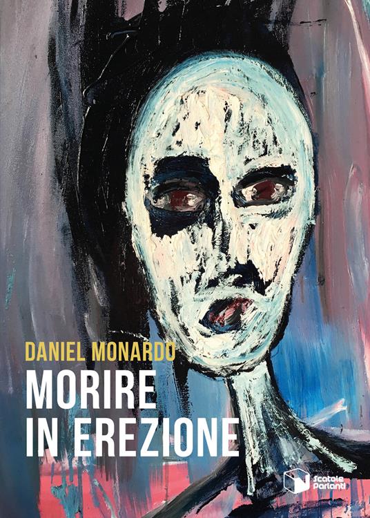 Morire in erezione - Daniel Monardo - copertina