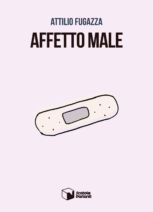 Affetto male - Attilio Fugazza - copertina