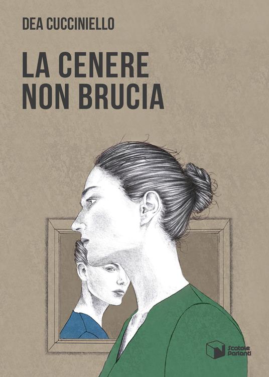 La cenere non brucia - Dea Cucciniello - copertina