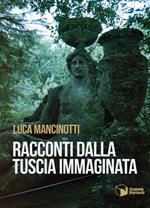 Racconti dalla Tuscia immaginata