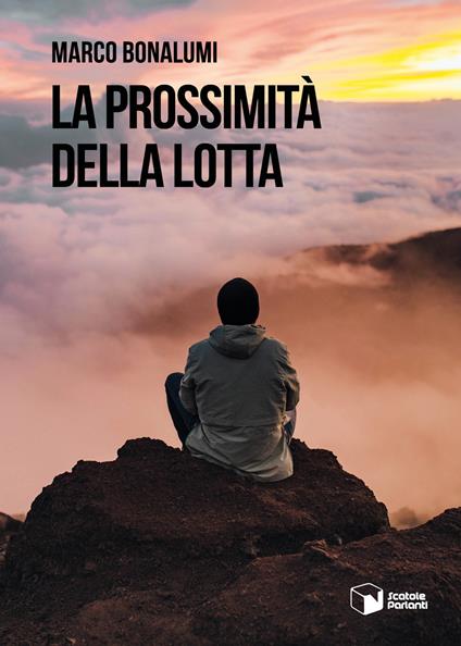 La prossimità della lotta - Marco Bonalumi - copertina