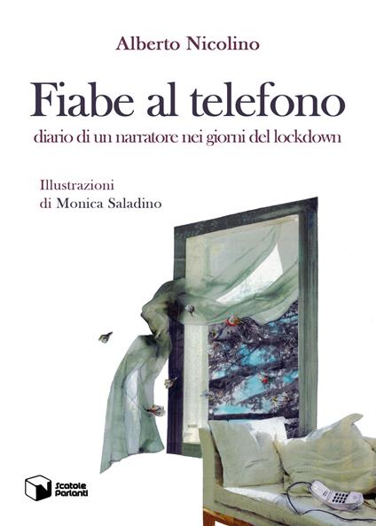Fiabe al telefono. Diario di un narratore nei giorni del lockdown - Alberto Nicolino - copertina