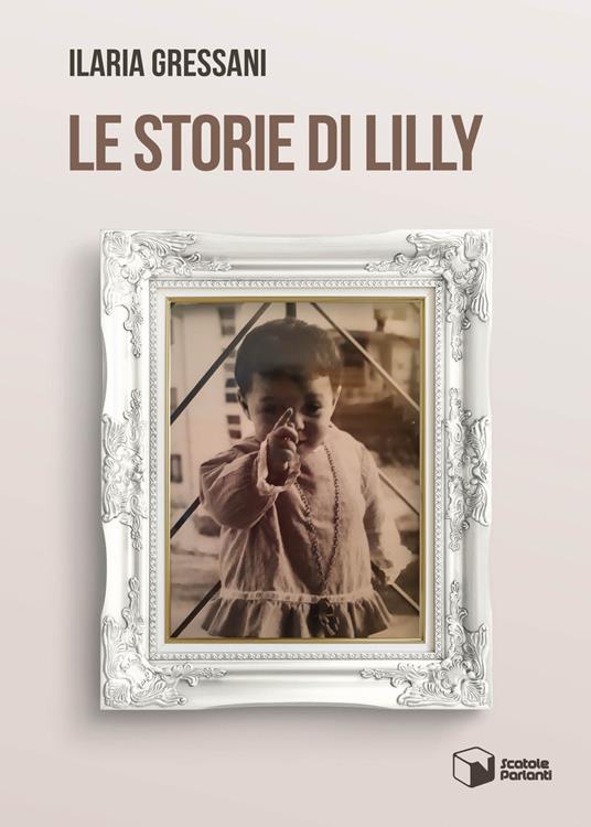 Le storie di Lilly - Ilaria Gressani - copertina