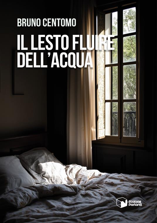 Il lesto fluire dell'acqua - Bruno Centomo - copertina