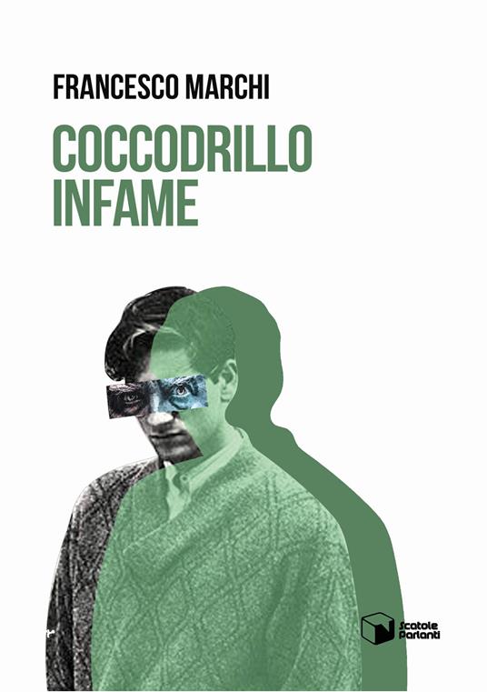 Coccodrillo infame - Francesco Marchi - copertina