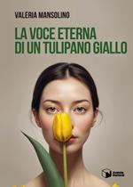 La voce eterna di un tulipano giallo