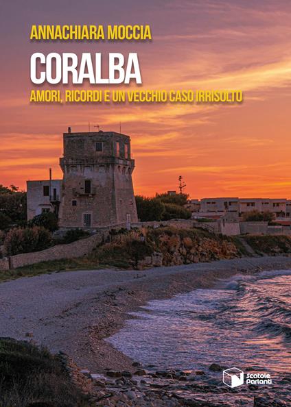 Coralba. Amori, ricordi e un vecchio caso irrisolto - Annachiara Moccia - copertina