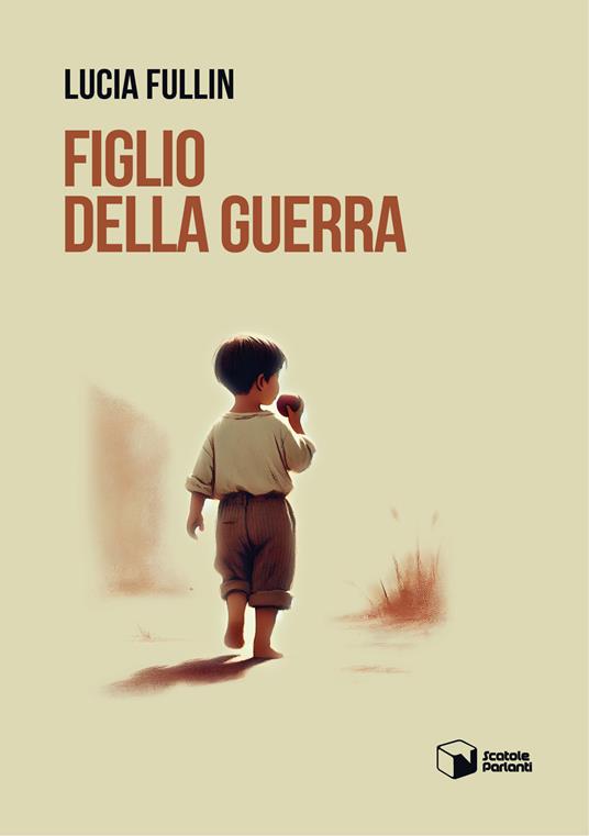 Figlio della guerra - Lucia Fullin - copertina