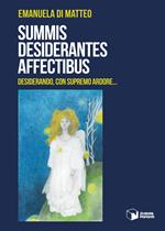 Summis desiderantes affectibus. Desiderando, con supremo ardore...