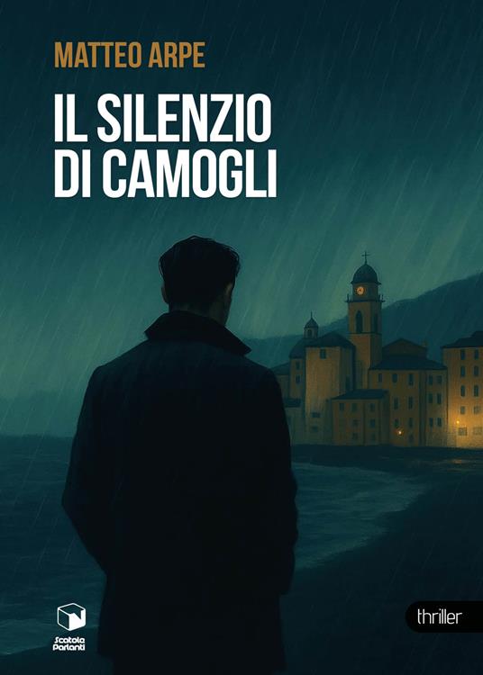 Il silenzio di Camogli - Matteo Arpe - copertina