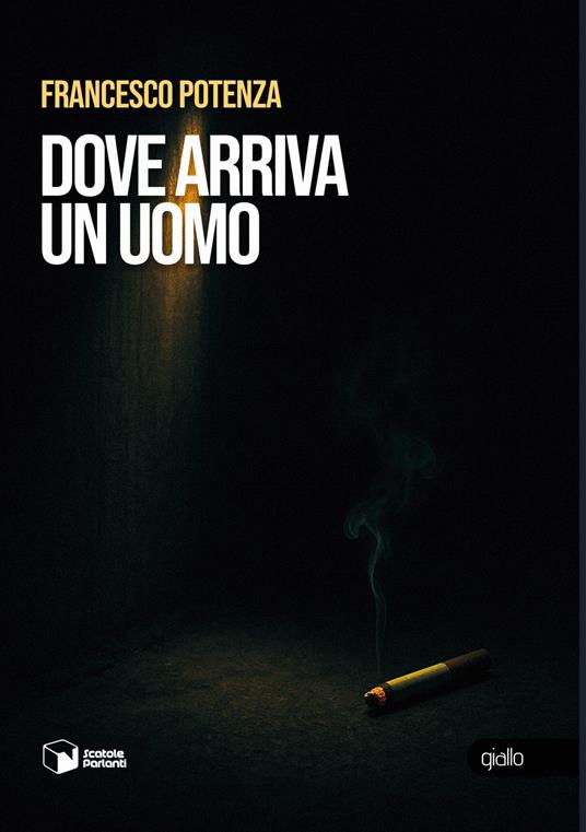Dove arriva un uomo - Francesco Potenza - copertina