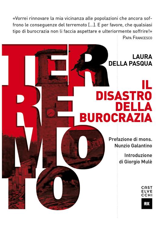 Terremoto. Il disastro della burocrazia - Laura Della Pasqua - copertina