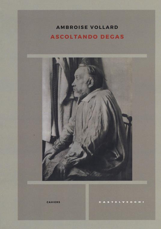 Ascoltando Degas - Ambroise Vollard - copertina