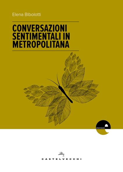 Conversazioni sentimentali in metropolitana - Elena Bibolotti - copertina