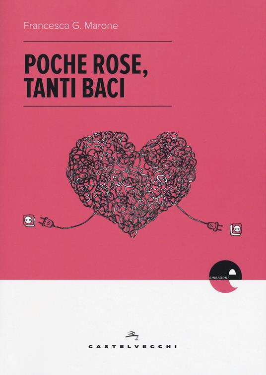 Poche rose, tanti baci - Francesca G. Marone - copertina
