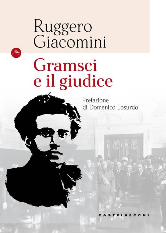 Gramsci e il giudice. Nuova ediz. - Ruggero Giacomini - copertina