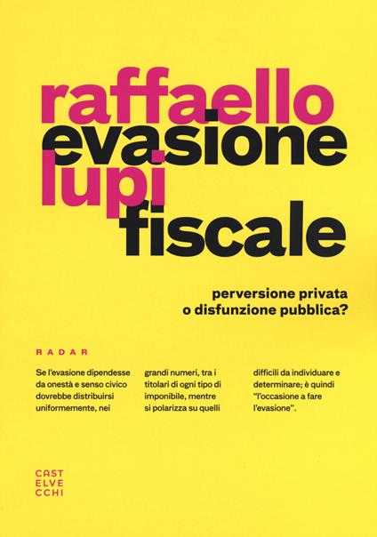 Evasione fiscale. Perversione privata o disfunzione pubblica? - Raffaello Lupi - copertina