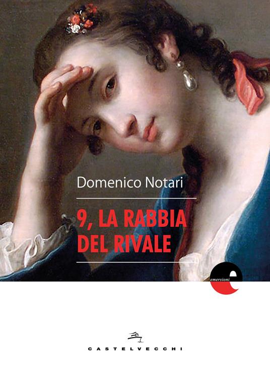 9, la rabbia del rivale - Domenico Notari - copertina