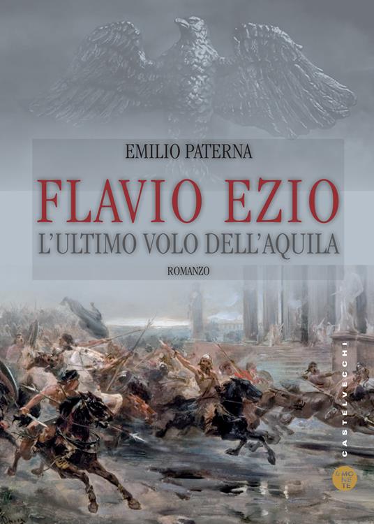Flavio Ezio. L'ultimo volo dell'aquila - Emilio Paterna - ebook