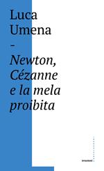 Newton, Cézanne e la mela proibita