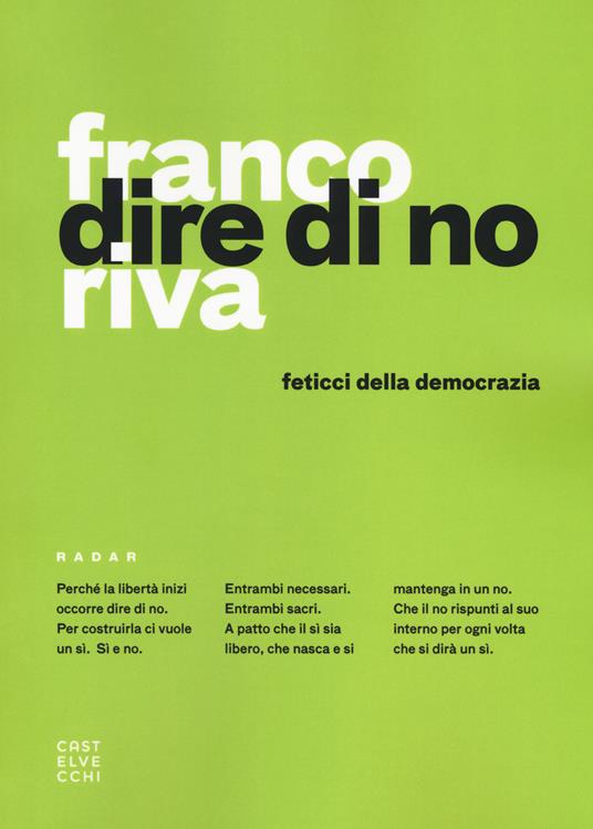 Dire di no. Feticci della democrazia - Franco Riva - copertina