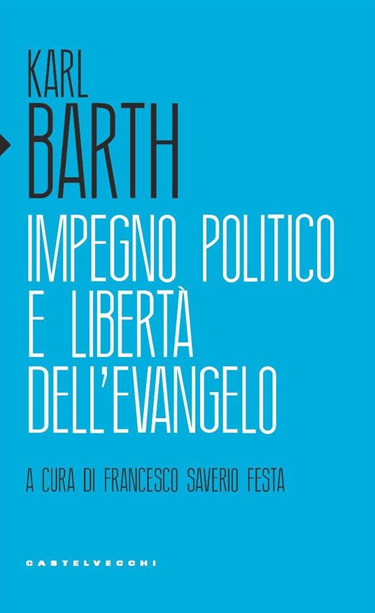Impegno politico e libertà dell'Evangelo - Karl Barth - copertina