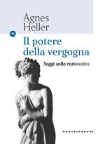 Il potere della vergogna. Saggi sulla razionalità