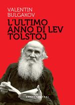 L'ultimo anno di Lev Tolstoj
