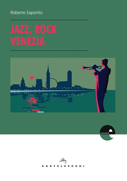 Jazz, rock, Venezia - Roberto Saporito - copertina