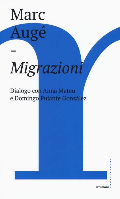 Migrazioni. Dialogo con Anna Mateu e Domingo Pujante González - Marc Augé - copertina
