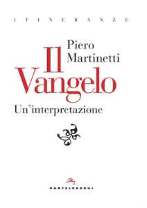 Libro Il Vangelo. Un'interpretazione Piero Martinetti