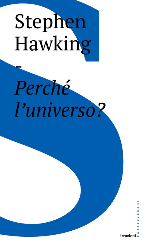 Perché l'universo? - Stephen Hawking,Federico Lopiparo - ebook