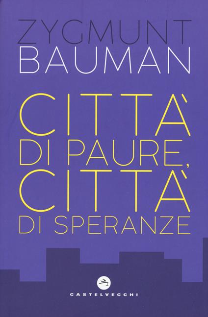 Città di paure, città di speranze - Zygmunt Bauman - copertina