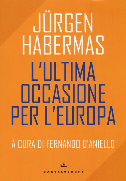 L' ultima occasione per l'Europa - Jürgen Habermas - copertina