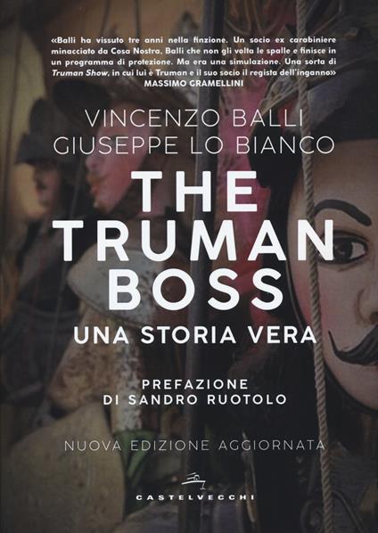 The Truman boss. Una storia vera - Vincenzo Balli,Giuseppe Lo Bianco - copertina