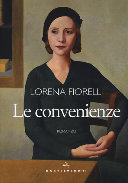 Le convenienze - Lorena Fiorelli - copertina