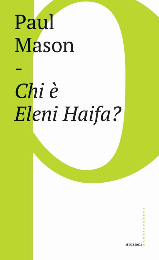 Chi è Eleni Haifa? - Paul Mason - copertina
