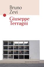 Giuseppe Terragni. Ediz. illustrata