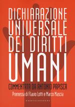 Dichiarazione universale dei diritti umani. Commentata da Antonio Papisca. Ediz. integrale