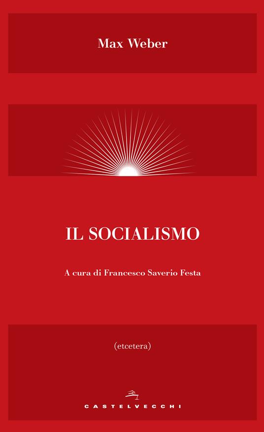 Il socialismo - Max Weber,Francesco Saverio Festa - ebook