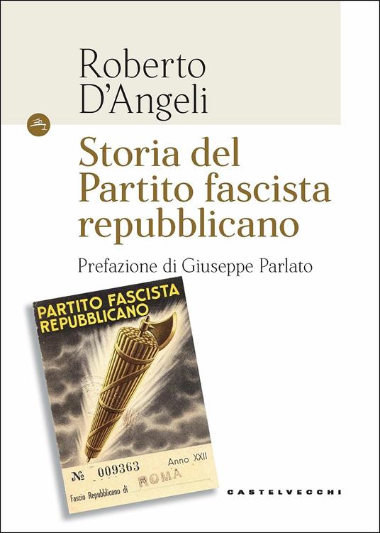 Storia del partito fascista repubblicano - Roberto D'Angeli - copertina