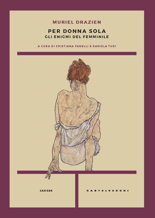 Per donna sola. Gli enigmi del femminile - Muriel Drazien - copertina