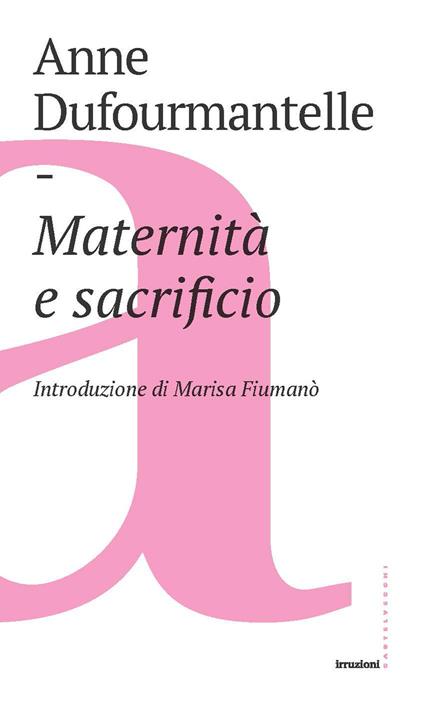 Maternità e sacrificio - Anne Dufourmantelle - copertina