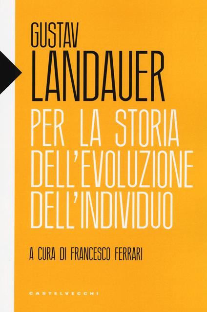Per la storia dell'evoluzione dell'individuo - Gustav Landauer - copertina
