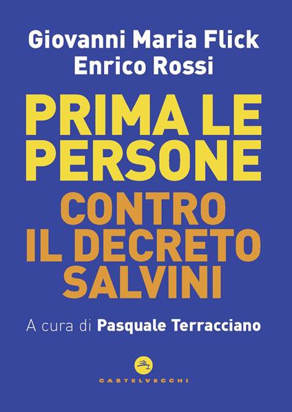Prima le persone. Contro il decreto Salvini - Giovanni Maria Flick,Enrico Rossi - copertina
