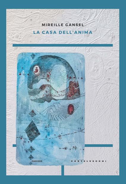 La casa dell'anima - Mireille Gansel - copertina