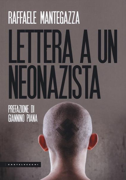 Lettera a un neonazista - Raffaele Mantegazza - copertina