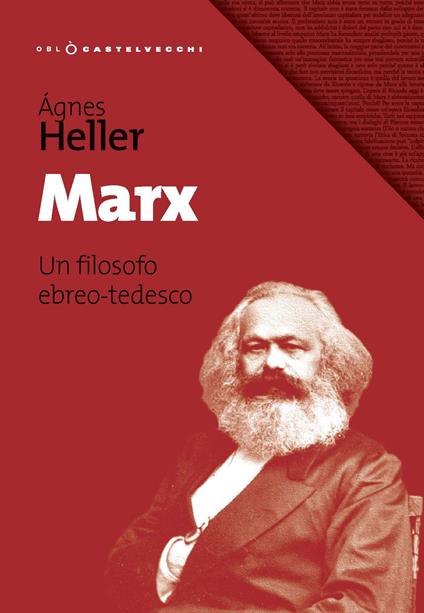 Marx. Un filosofo ebreo-tedesco - Ágnes Heller - copertina